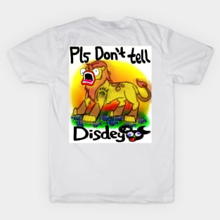 Don't Tell Disdey T-Shirt